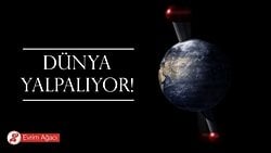 Dünya Yalpalıyor: Dünya'nın Üçüncü Hareketi Presesyon