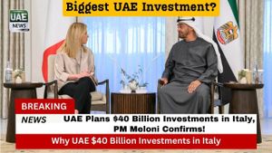 UAE Unveils $40 Billion Investment Plan For Italy