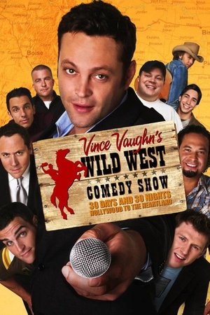 Wild West Comedy Show: 30 Days & 30 Nights - Hollywood to the Heartland