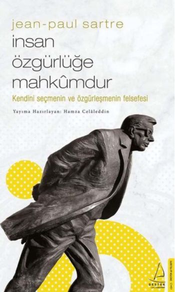 Jean-Paul Sartre/İnsan Özgürlüğe Mahkûmdur