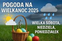 Pogoda na Wielkanoc 2025: Święta będą mokre i chłodne? Sprawdź prognozę na Wielką Sobotę, Niedzielę i Poniedziałek Wielkanocny 18.04.2025