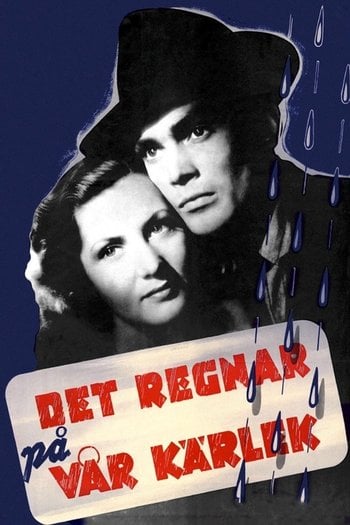 Det regnar på vår kärlek