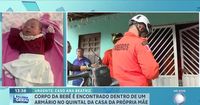 Caso Ana Beatriz: corpo da bebê é encontrado dentro de armário no quintal da casa da própria mãe