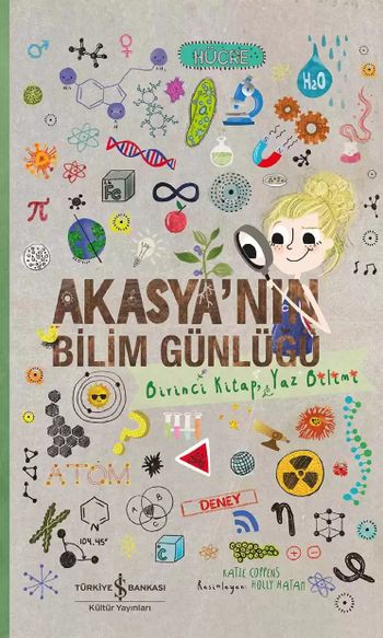 Yaz Bilimi - Akasya’nın Bilim Günlüğü – Birinci Kitap