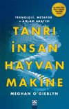 TANRI, İNSAN, HAYVAN, MAKİNE