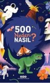 500 Neden, Nasıl?