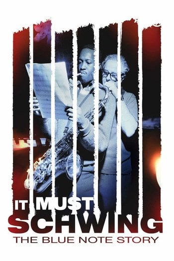 It Must Schwing - Die Blue Note Story