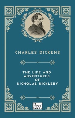 The Life and Adventures of Nicholas Nickleby (Charles Dickens)