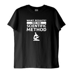 Try Scientific Method T-Shirt (Baskı, %100 Pamuk)