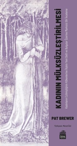 Kadının Mülksüzleştirilmesi