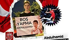 Boş yapma Abdulhamid !