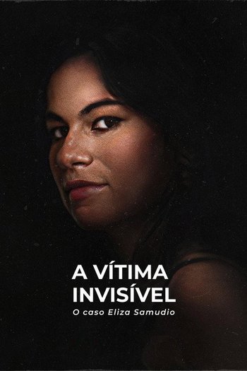 Görünmez Kurban: Eliza Samudio Davası