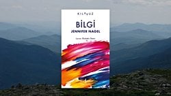 Kitap Analizi: Bilgi (Jennifer Nagel)