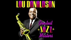 Jazz Icon Lou Donaldson Dies At 98