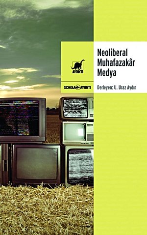 Neoliberal Muhafazakar Medya