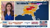 PODS quick delivery forecast: Storms threaten South with severe weather, heavy rain | Latest Weather Clips | FOX Weather