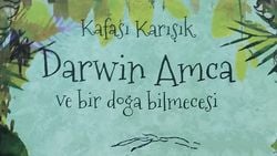 Kitap Analizi: Kafası Karışık Darwin Amca ve Bir Doğa Bilmecesi