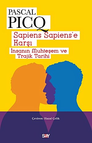 Sapiens Sapiens’e Karşı