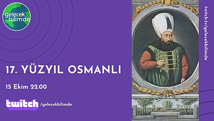 17. Yüzyıl Osmanlısında Yaşam Nasıldı?