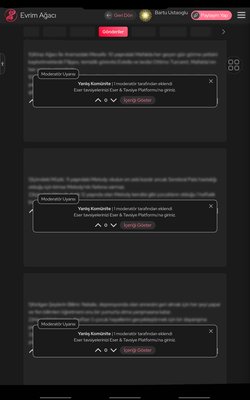 Bazı paylaşımlar neden direkt silinmek yerine moderatör uyarısı ekleniyor?