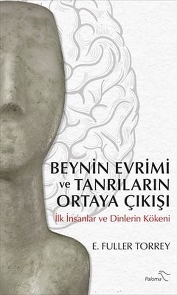 Beynin Evrimi ve Tanrıların Ortaya Çıkışı