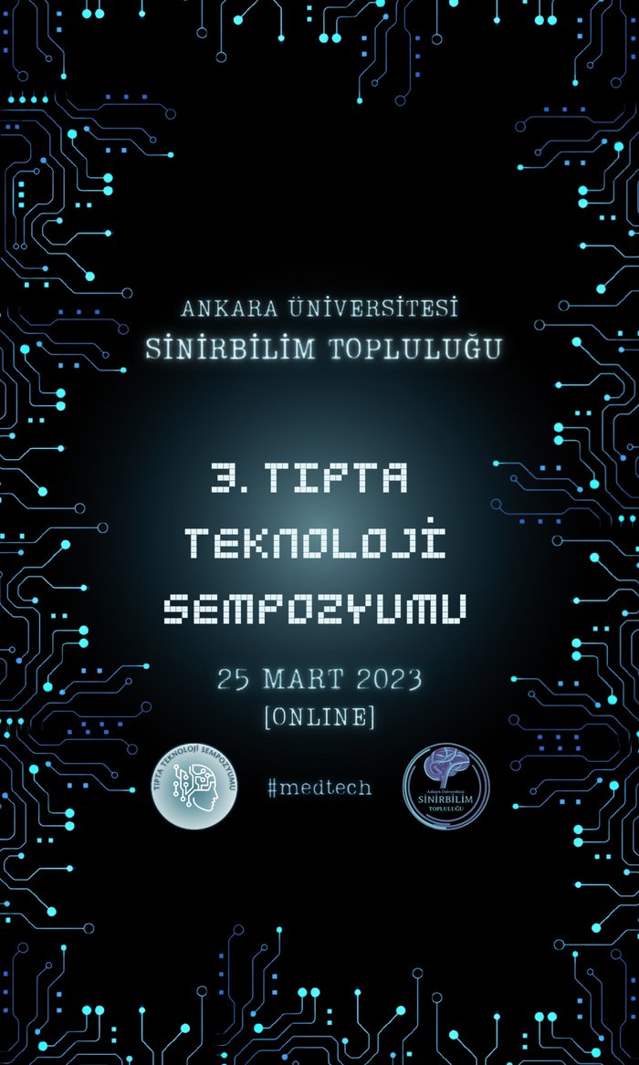 Ankara Üniversitesi Sinirbilim Topluluğu 3. Tıpta Teknoloji Sempozyumu