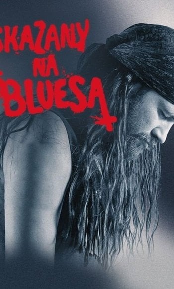 Skazany na bluesa