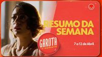 Resumo de Garota do Momento: veja os capítulos de 7 a 12 abril
