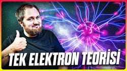 Evrende Sadece 1 Tane Elektron Olabilir mi?