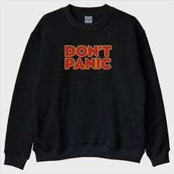 ''Don’t Panic'' Sweatshirt