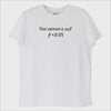 ''Your Opinion is not Data'' T-Shirt