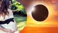 Surya Grahan 2025 : कल साल का पहला सूर्यग्रहण, गर्भवती महिलाएं न करें ये भूल, जानें क्या करें क्या न करें
