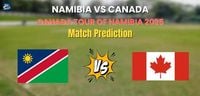 Who will Win Namibia vs Canada? Match Prediction – Canada tour of Namibia 2025