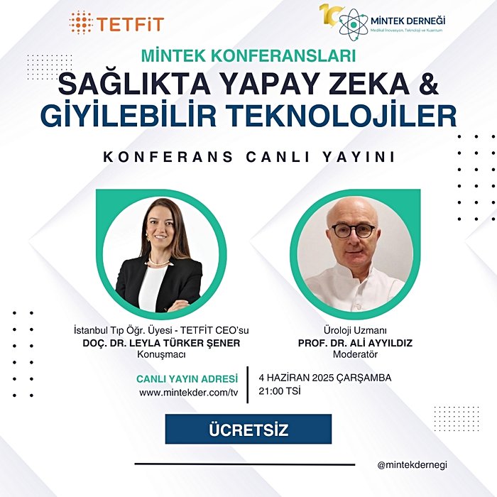 MİNTEK Konferansları: Sağlıkta Yapay Zeka ve Giyilebilir Teknolojiler