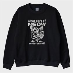 ''MEOW YOU'' Sweatshirt