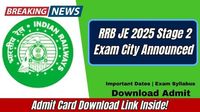 RRB JE 2025 Stage 2 Exam City Announced – Admit Card Download Link Inside! - IDOLGU News
