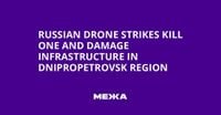 Russian Drone Strikes Kill One and Damage Infrastructure in Dnipropetrovsk Region | Ukraine news - #Mezha