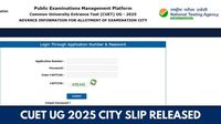 CUET UG 2025 City Slip Released on exams.nta.ac.in, Admit Card by May 10