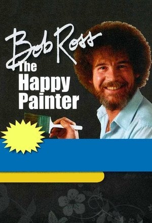 Bob Ross: The Happy Painter