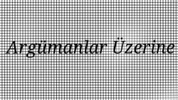 Argümanlar üzerine