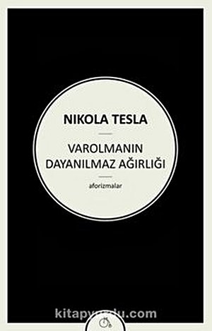 Var Olmanın Dayanılmaz Ağırlığı