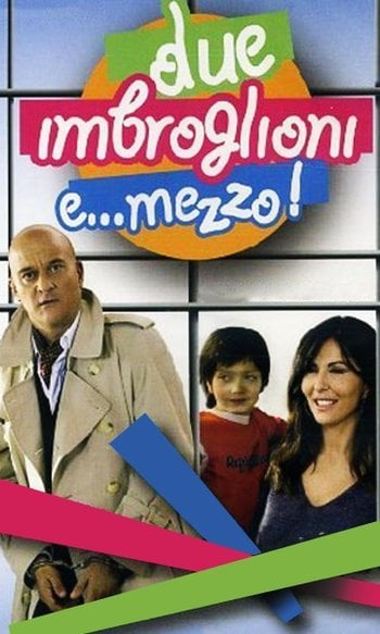 Due imbroglioni e... mezzo!