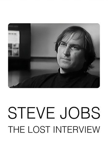 Steve Jobs: Kayıp Röportaj