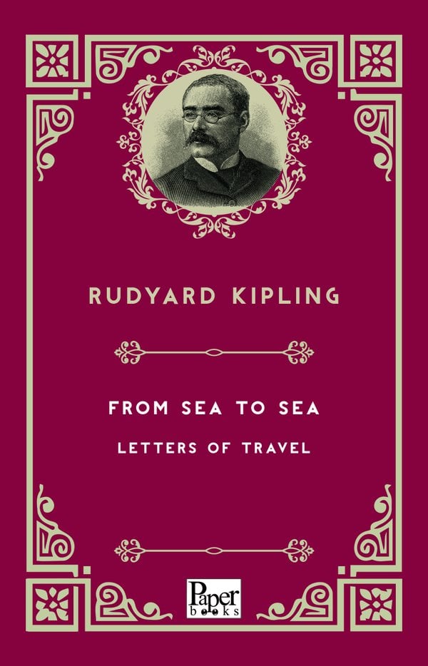 From Sea to Sea Letters of Travel (Rudyard Kipling)