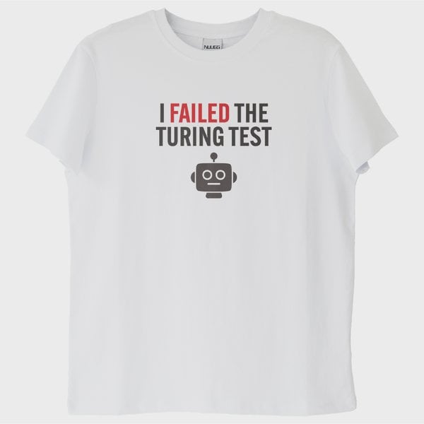 "Turing Test": Robot musunuz? T-Shirt