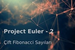 Project Euler 2: Çift Fibonacci Sayıları