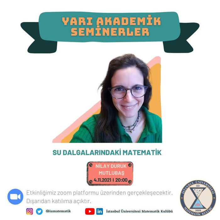 Yarı Akademik Seminer-Nilay Duruk Mutlubaş-Su Dalgalarındaki Matematik
