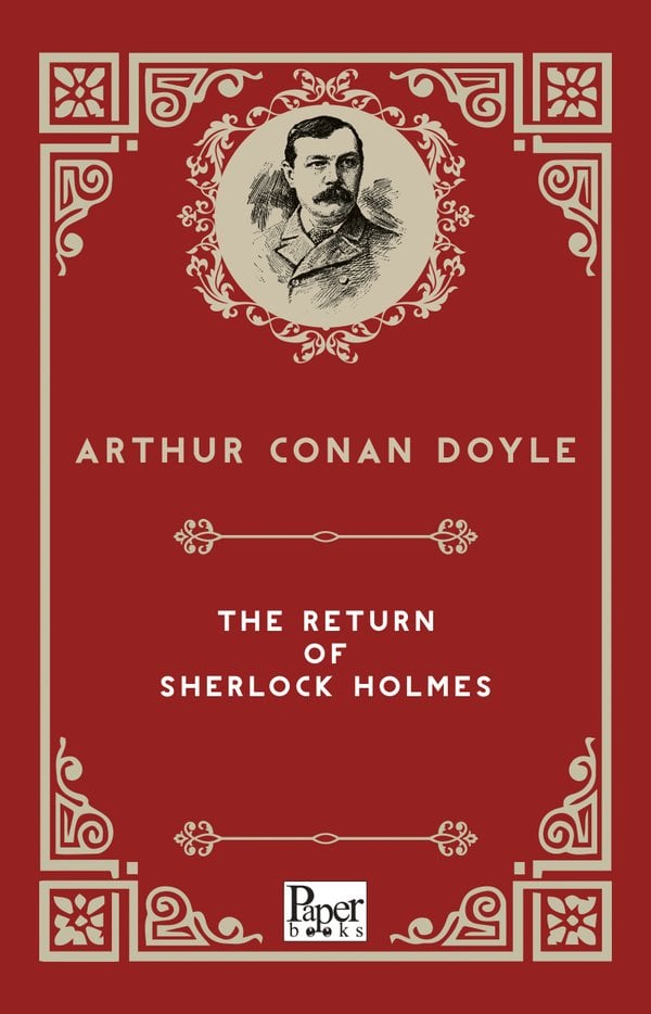 The Return of Sherlock Holmes (Sir Arthur Conan Doyle)