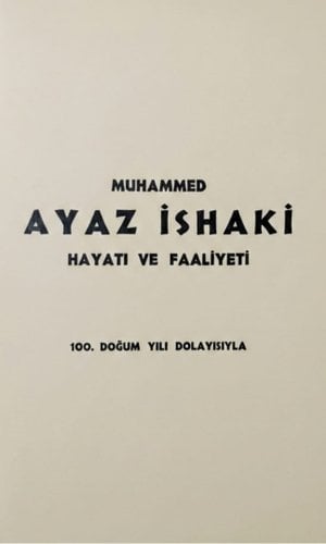 Muhammed Ayaz İshaki Hayatı ve Faaliyeti