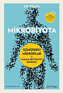 Mikrobiyota: Yaşama Büyüleyici Bir Bakış